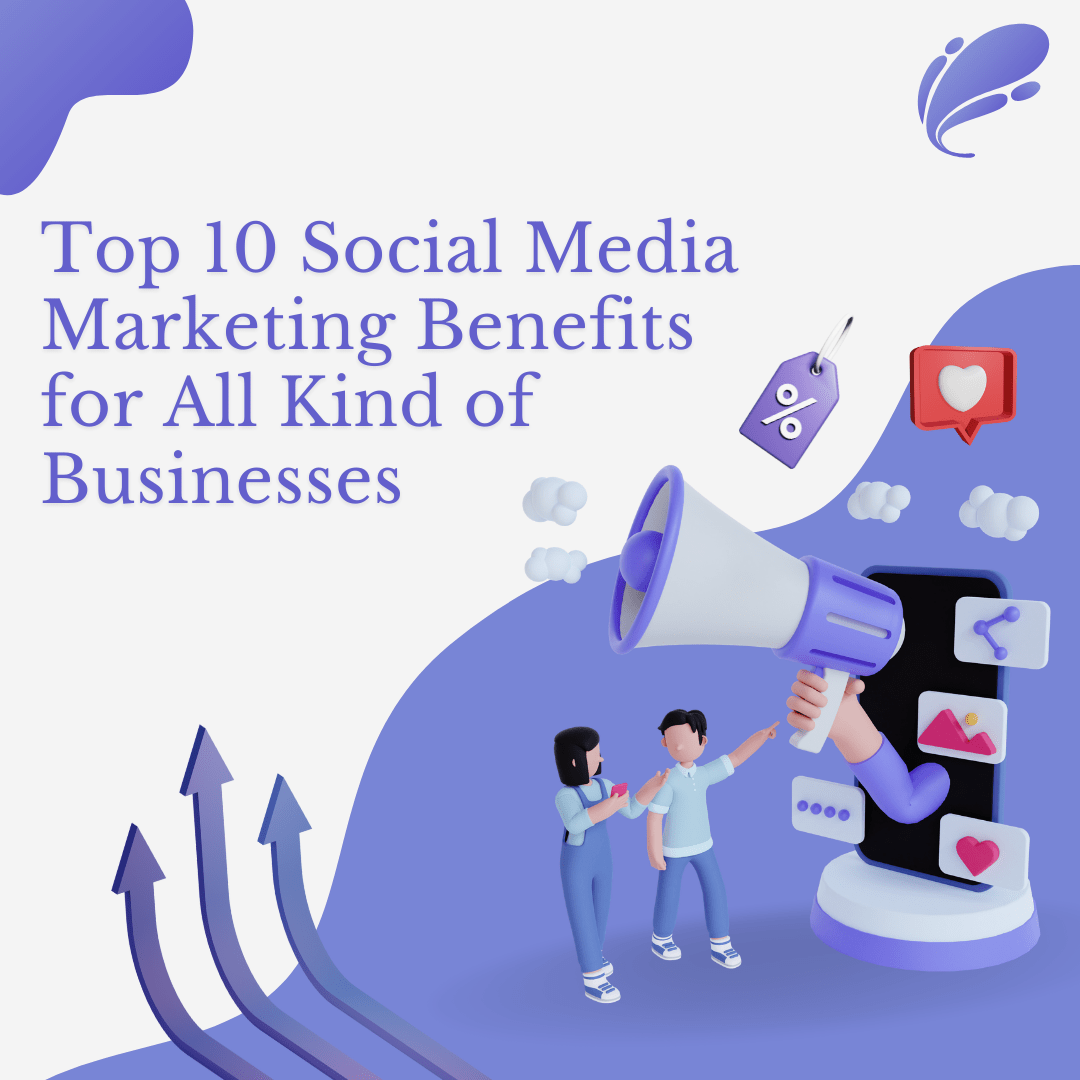 Benefits of Social Media Marketing for Businesses AHITECHNO